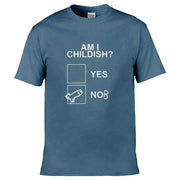 Teemarkable! Am I Childish T-Shirt Slate Blue / Small - 86-92cm | 34-36"(Chest)